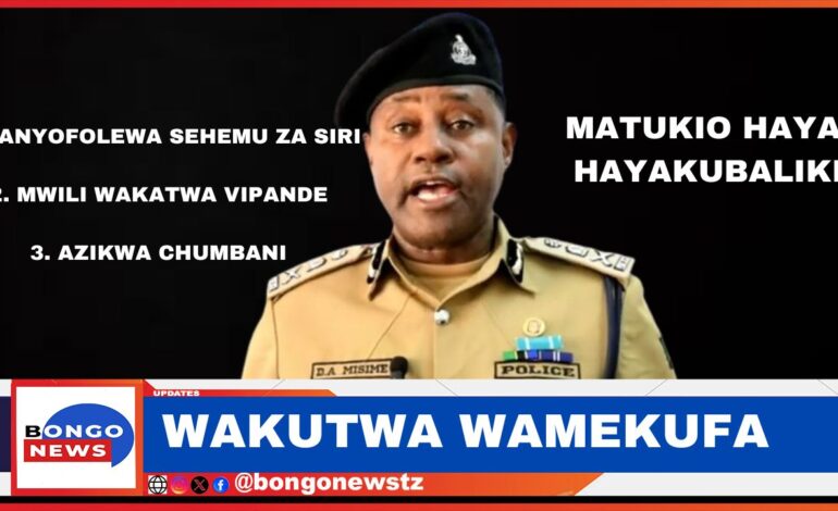  TAARIFA YA JESHI LA POLISI, WALIOTEKWA WAKUTWA WAMEKUFA, MMOJA AKATWA VIPANDE, MMOJA ANYOFOLEWA SEHEMU ZA SIRI